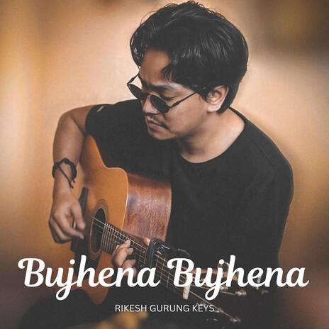 Bujhena Bujhena | Boomplay Music