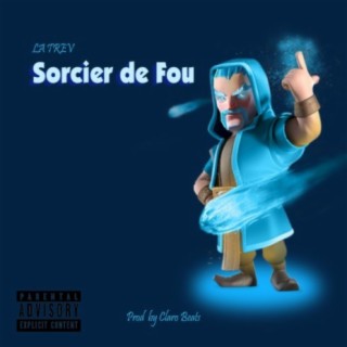 Sorcier De Fou lyrics | Boomplay Music