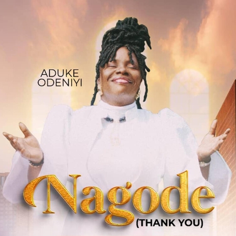 NAGODE (THANK YOU) | Boomplay Music