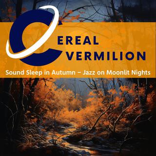 Sound Sleep in Autumn-Jazz on Moonlit Nights