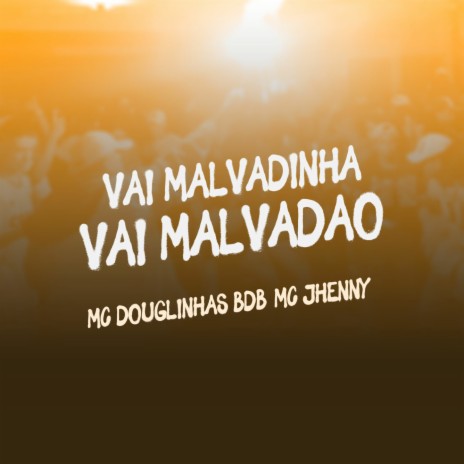 Vai Malvadinha x Vai Malvadão ft. Mc Douglinhas BDB & DG PROD