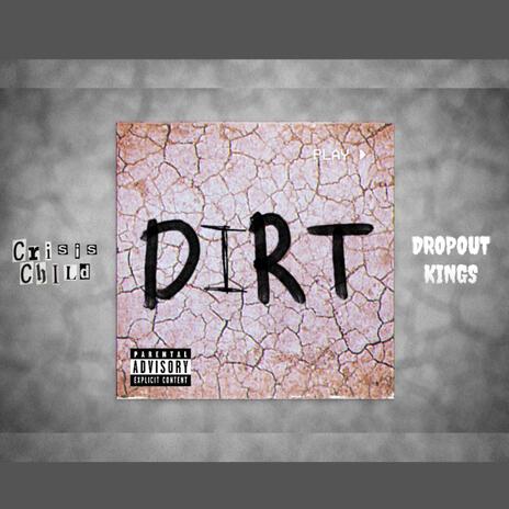 DiRT ft. Dropout Kings | Boomplay Music