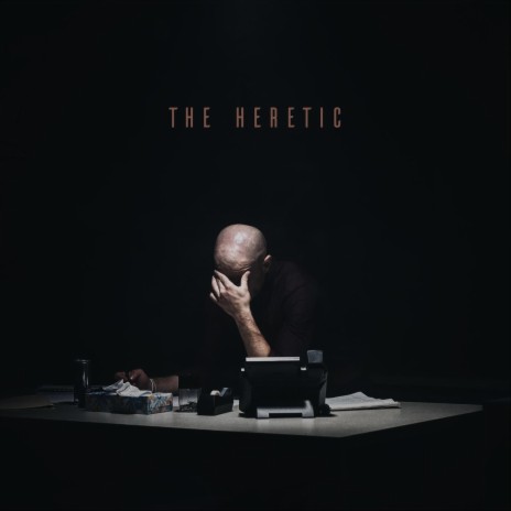 The Heretic | Boomplay Music