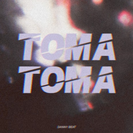 Toma Toma | Boomplay Music