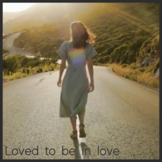 Loved to be in love lyrics | Boomplay Music