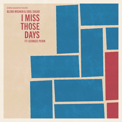 I Miss Those Days ft. Soul Sugar & Georges Perin | Boomplay Music