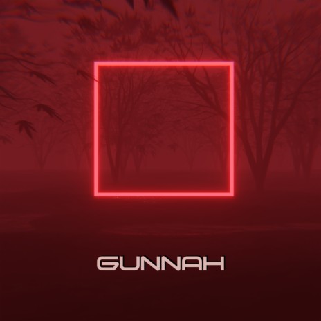 Gunnah | Boomplay Music