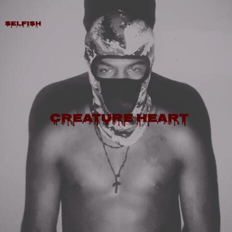 Creature Heart | Boomplay Music