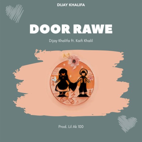 Door Rawe ft. Kaifi Khalil | Boomplay Music