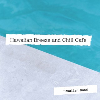 Hawaiian Breeze and Chill Cafe