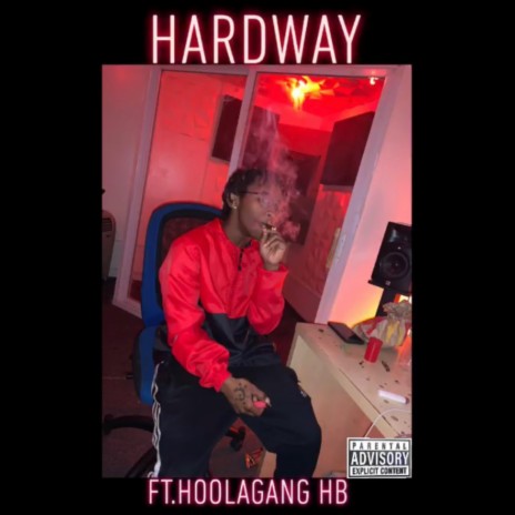 Hardway ft. HoolaGang HB | Boomplay Music