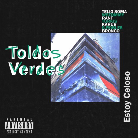 Toldos Verdes ft. Bronco, Rant, G.Robles, Telio Soma & Turkis | Boomplay Music