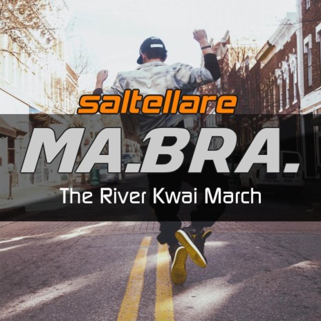 The River Kwai March (Saltellare) | Boomplay Music