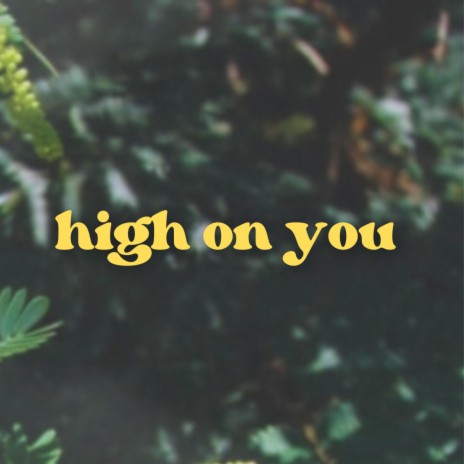 High On You | Boomplay Music