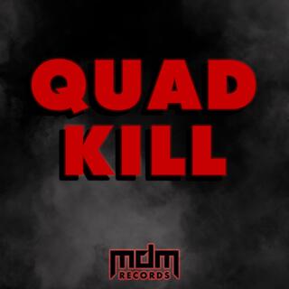 Quad Kill