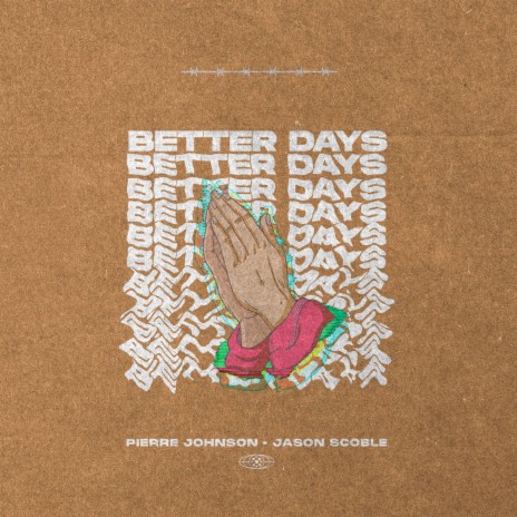 Better Days ft. Jason Scoble | Boomplay Music