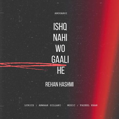 Ishq Nahi Wo Gaali He | Boomplay Music