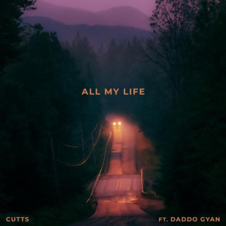 All My Life ft. Daddo Gyan | Boomplay Music
