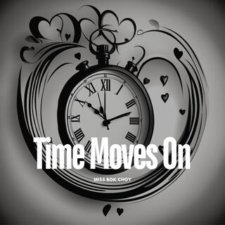 Time Moves On