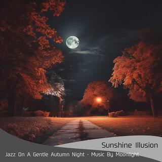 Jazz on a Gentle Autumn Night-Music by Moonlight