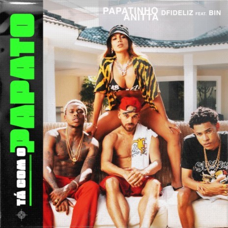 Tá com o Papato (feat. BIN) | Boomplay Music