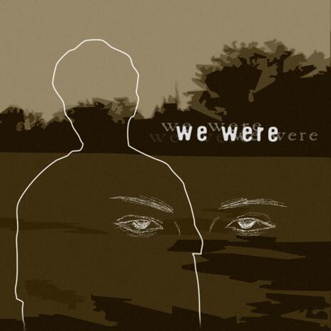 we were | Boomplay Music