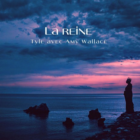 La Reine ft. Amy Wallace | Boomplay Music
