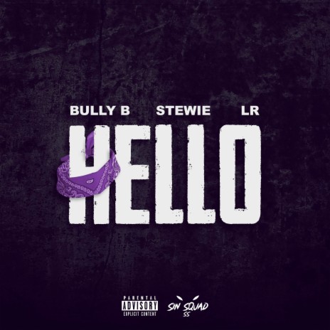 Hello ft. Bully B, Stewie & LR | Boomplay Music
