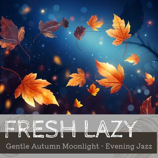 Gentle Autumn Moonlight-Evening Jazz