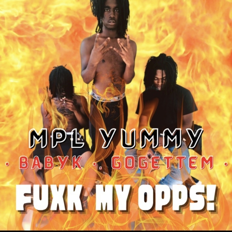 Fuxk my opps ft. Babyk & Gogetem | Boomplay Music