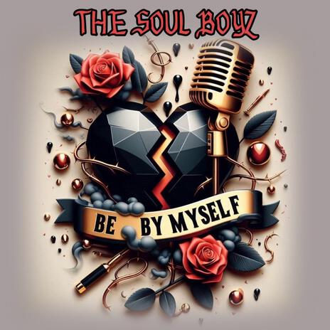 Be By Myself | Boomplay Music