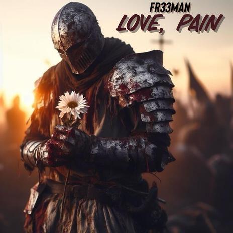 Love, Pain | Boomplay Music