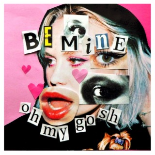 be mine? (oh my gosh) lyrics | Boomplay Music