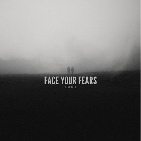 Face Your Fears | Boomplay Music