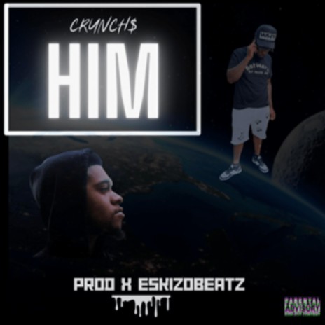 Crunch$ HIM | Boomplay Music