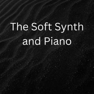The Soft Synth and Piano