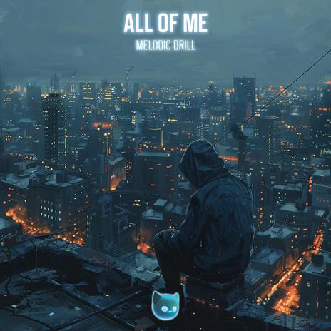 All of Me (Melodic Drill) ft. Mr Demon | Boomplay Music