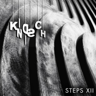 Kindisch Steps XII