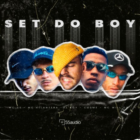 Set do Boy (feat. MC Allanzera, Cosme, MC SS & MC Will do DG) | Boomplay Music