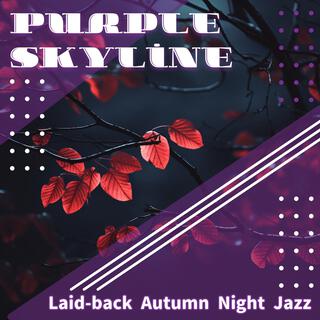 Laid-back Autumn Night Jazz