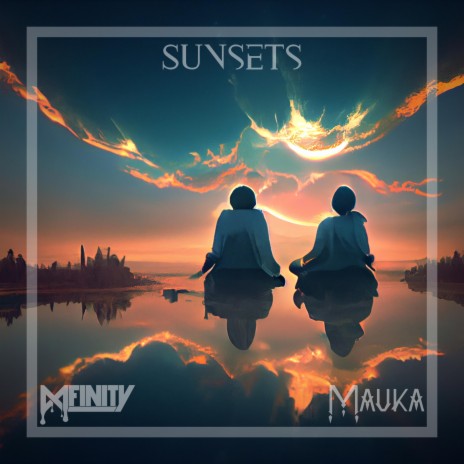 Sunsets ft. Mauka | Boomplay Music