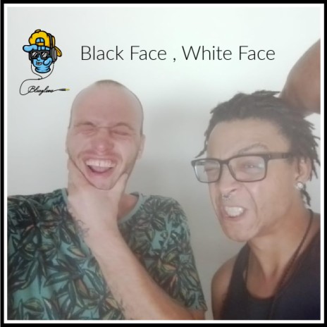 Black Face White Face