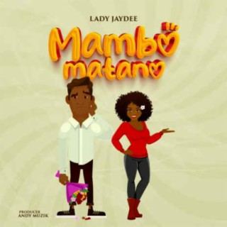 Mambo Matano lyrics | Boomplay Music