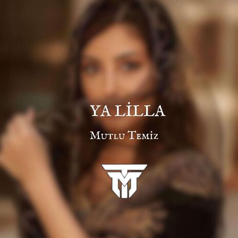 Ya Lilla | Boomplay Music