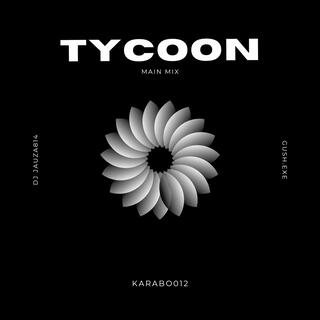 TYCOON(MAIN MIX)