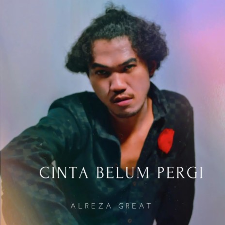 Cinta Belum Pergi | Boomplay Music