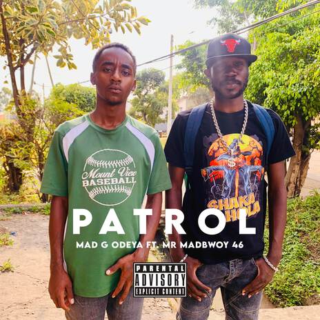 Patrol.wav ft. Mr Madbwoy46 | Boomplay Music