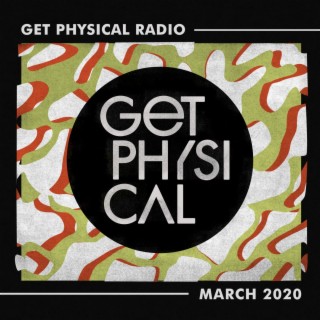 Get Physical Radio - March 2020