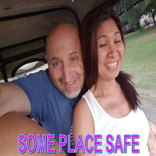 Some Place Safe lyrics | Boomplay Music