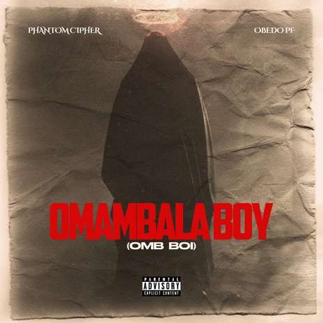 Omambala Boy (OMB BOI) ft. Obedo PF | Boomplay Music